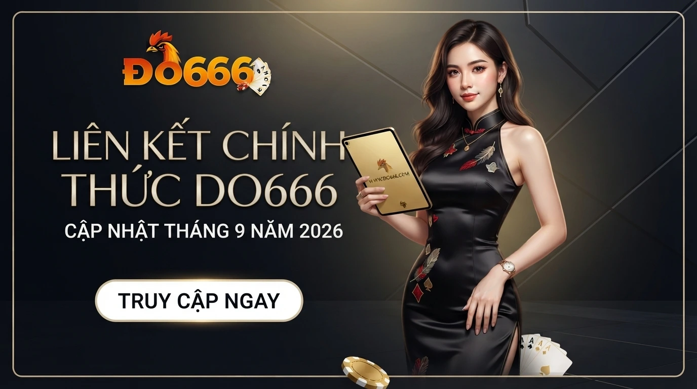 do666 link vao trang chu nha cai da ga do666 chinh thuc la gi
